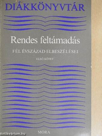 Rendes feltámadás I.