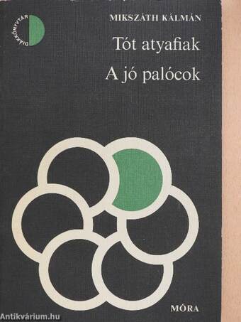 Tót atyafiak/A jó palócok