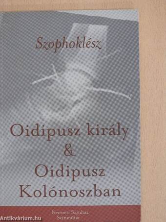 Oidipusz király & Oidipusz Kolónoszban