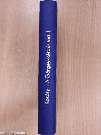 A Görgey-kérdés története I.