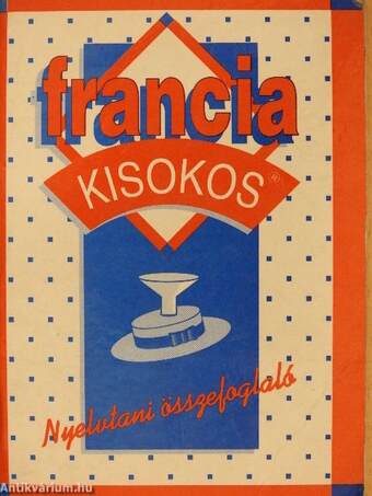 Francia kisokos - Nyelvtani összefoglaló