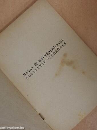 Magas- és mélyépítőipari kollektív szerződés az 1949. évre