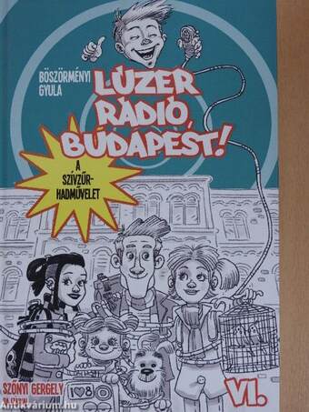 Lúzer Rádió, Budapest! VI.