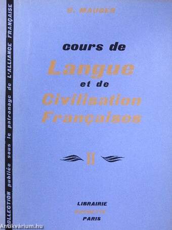 Cours de Langue et de Civilisation Francaises II.