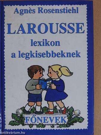 Larousse lexikon a legkisebbeknek