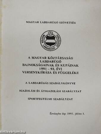 A Magyar Köztársaság labdarúgó bajnokságainak és kupáinak 1991-92. évi versenykiírása és függeléke