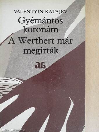 Gyémántos koronám/A Werthert már megírták