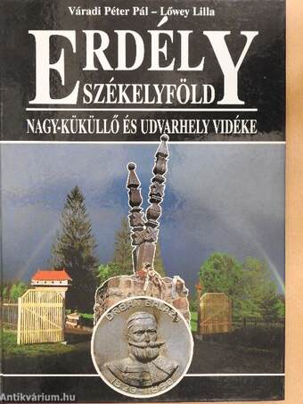 Erdély-Székelyföld - Nagy-Küküllő és Udvarhely vidéke