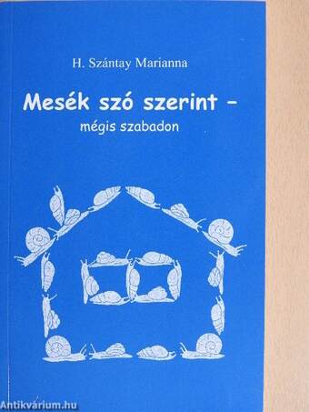 Mesék szó szerint - mégis szabadon