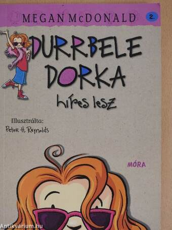 Durrbele Dorka híres lesz