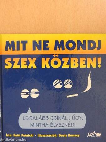 Mit ne mondj szex közben!