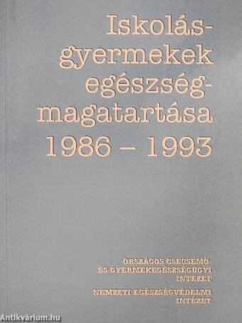 Iskolásgyermekek egészségmagatartása 1986-1993
