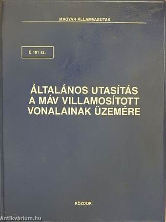 Általános utasítás a MÁV villamosított vonalainak üzemére