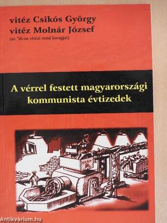 A vérrel festett magyarországi kommunista évtizedek