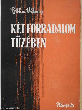 Két forradalom tüzében