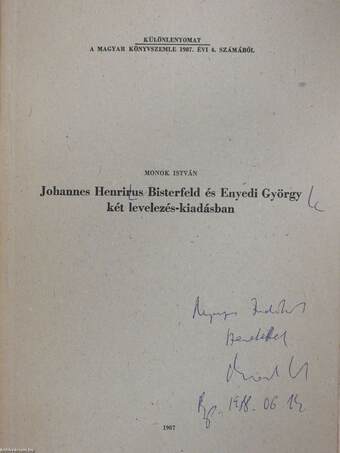 Johannes Henrirus Bisterfeld és Enyedi György két levelezés-kiadásban (dedikált példány)