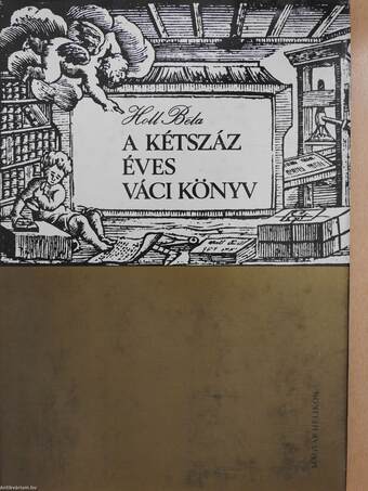 A kétszáz éves váci könyv (dedikált példány)