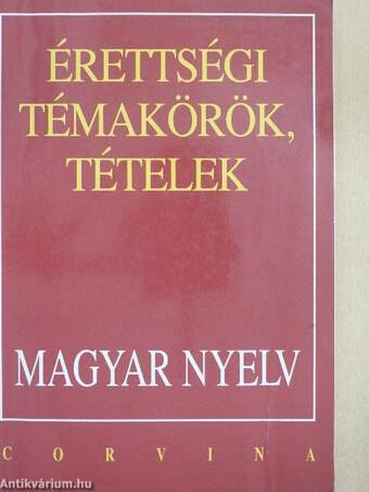 Érettségi témakörök, tételek - Magyar nyelv