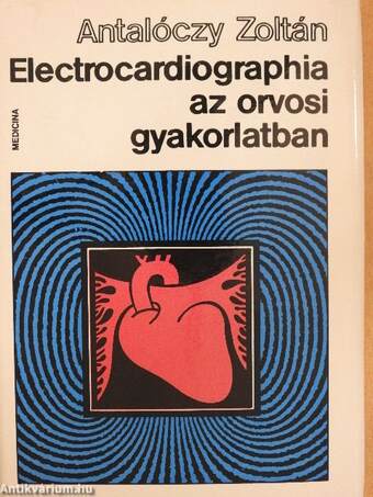 Electrocardiographia az orvosi gyakorlatban