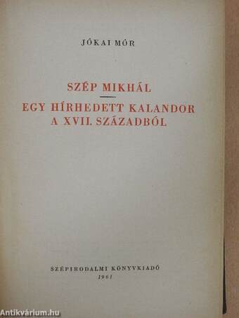 Szép Mikhál/Egy hírhedett kalandor a XVII. századból