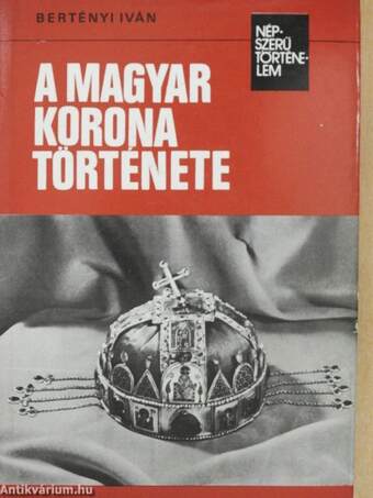 A magyar korona története