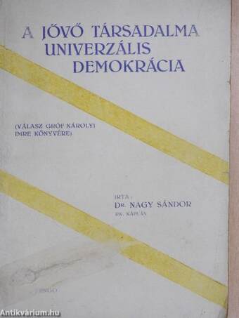 A jövő társadalma univerzális demokrácia