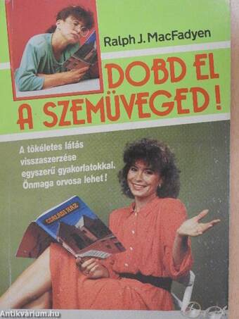 Dobd el a szemüveged!