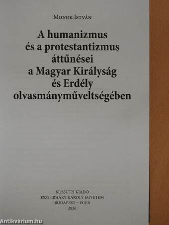 A humanizmus és a protestantizmus áttűnései a Magyar Királyság és Erdély olvasmányműveltségében