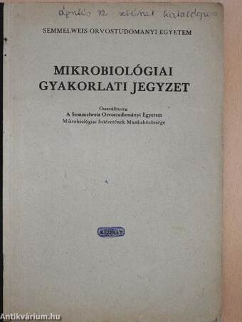 Mikrobiológiai gyakorlati jegyzet I-II.