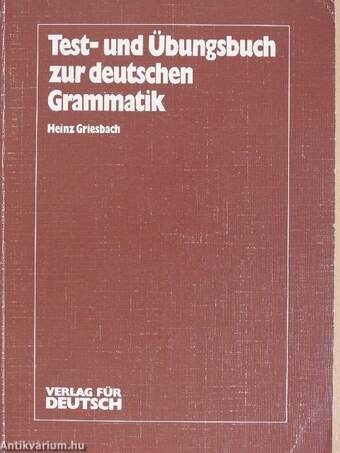 Test- und Übungsbuch zur deutschen Grammatik