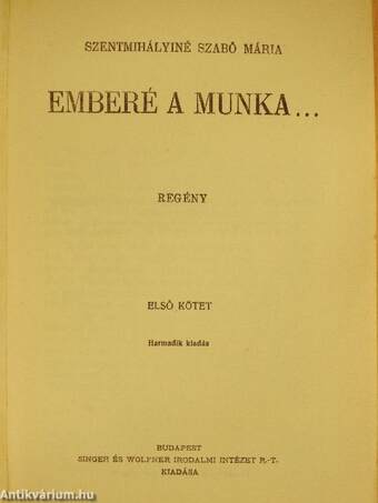 Emberé a munka... I-II.