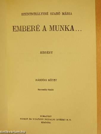 Emberé a munka... I-II.