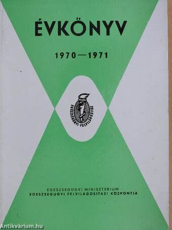Az Egészségügyi Minisztérium Egészségügyi Felvilágosítási Központjának évkönyve az 1970-71 évre