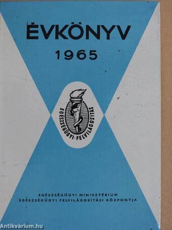 Az Egészségügyi Minisztérium Egészségügyi Felvilágosítási Központjának Évkönyve 1965