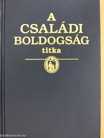 A családi boldogság titka