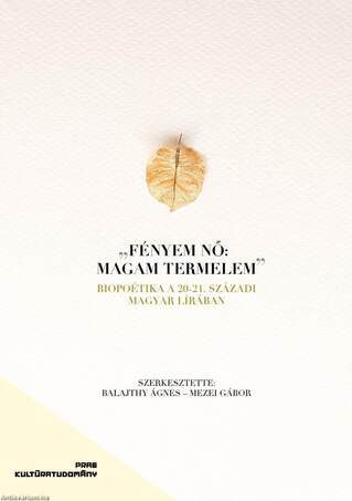 Biopoetika a 20-21. századi magyar lírában