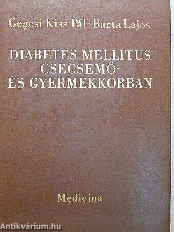 Diabetes mellitus csecsemő- és gyermekkorban