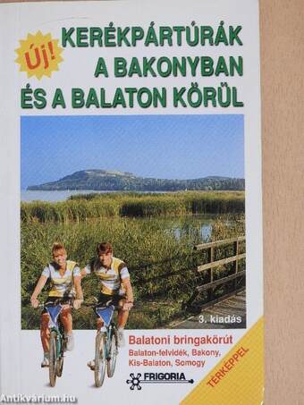 Kerékpártúrák a Bakonyban és a Balaton körül