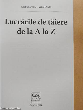 Lucrarile de taiere de la A la Z