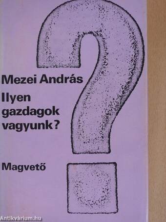 Ilyen gazdagok vagyunk?