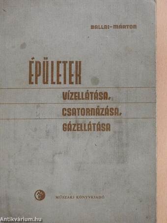 Épületek vízellátása, csatornázása, gázellátása