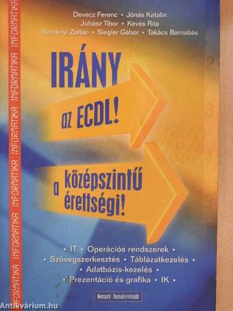 Irány az ECDL!/a középszintű érettségi!