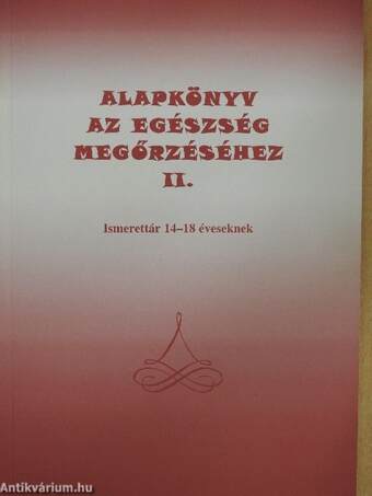 Alapkönyv az egészség megőrzéséhez II.