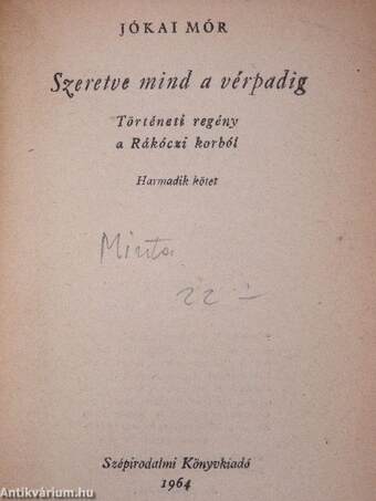 Szeretve mind a vérpadig I-III./Minden poklokon keresztül