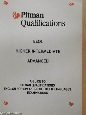 Pitman Qualifications ESOL - Higher Intermediate, Advanced