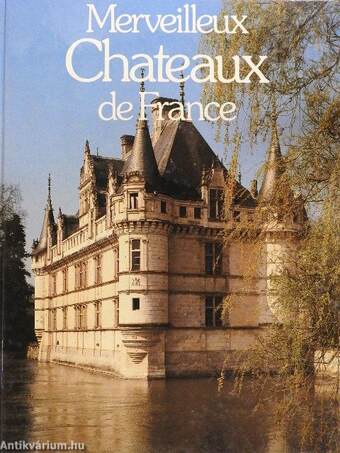 Merveilleux Chateaux de France