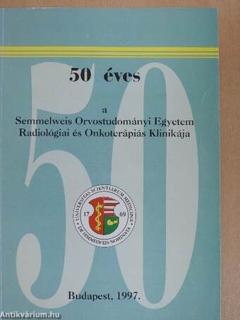 50 éves a Semmelweis Orvostudományi Egyetem Radiológiai és Onkoterápiás Klinikája