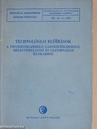 Technológiai előírások a vízvezetékszerelő, gázvezetékszerelő, melegvízellátási és csatornázási munkákhoz