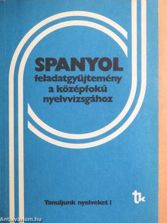 Spanyol feladatgyűjtemény a középfokú nyelvvizsgához