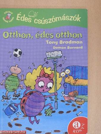 Édes csúszómászók - Otthon, édes otthon